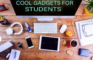 Cool Gadgets For Students 2020