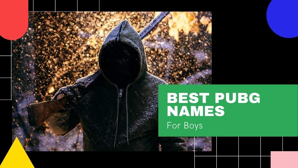 Best PUBG names for Boys