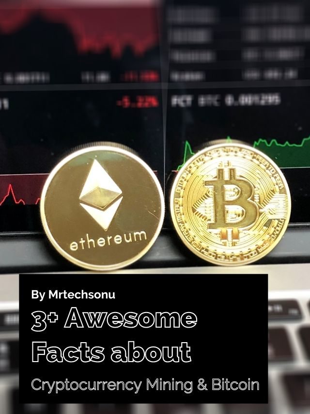 3+ Awesome Facts about Cryptocurrency Mining & Bitcoin