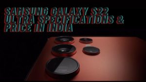 Samsung Galaxy S22 Ultra Price in India, Specifications | Everything You Need To Know