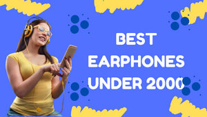 Best earphones under 2000