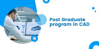 Post Graduate program in CAD
