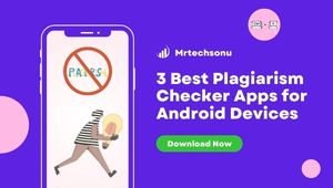 3 Best Plagiarism Checker Apps for Android Devices