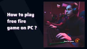 Free fire for PC Download | 5 ways to play free fire on desktop