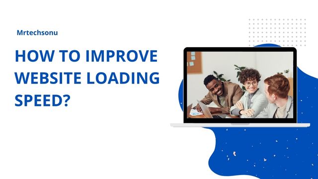 How to Improve Website Loading Speed?