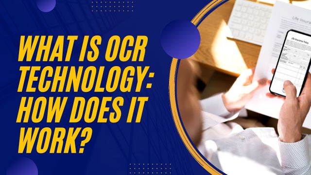 What is OCR Technology: How does it Work?